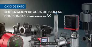 caso de exito bombas grundfos